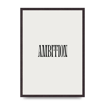 Ambition Inspirational Quote Art For The Home - A2 framed