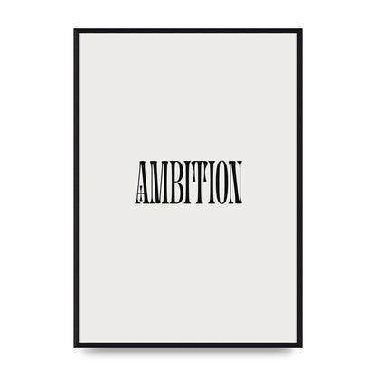 Ambition Inspirational Quote Art For The Home - A2 framed