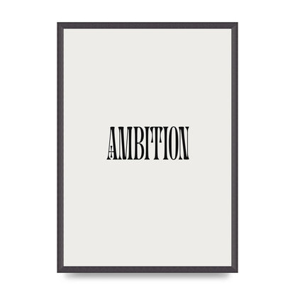 Ambition Inspirational Quote Art For The Home - A2 framed