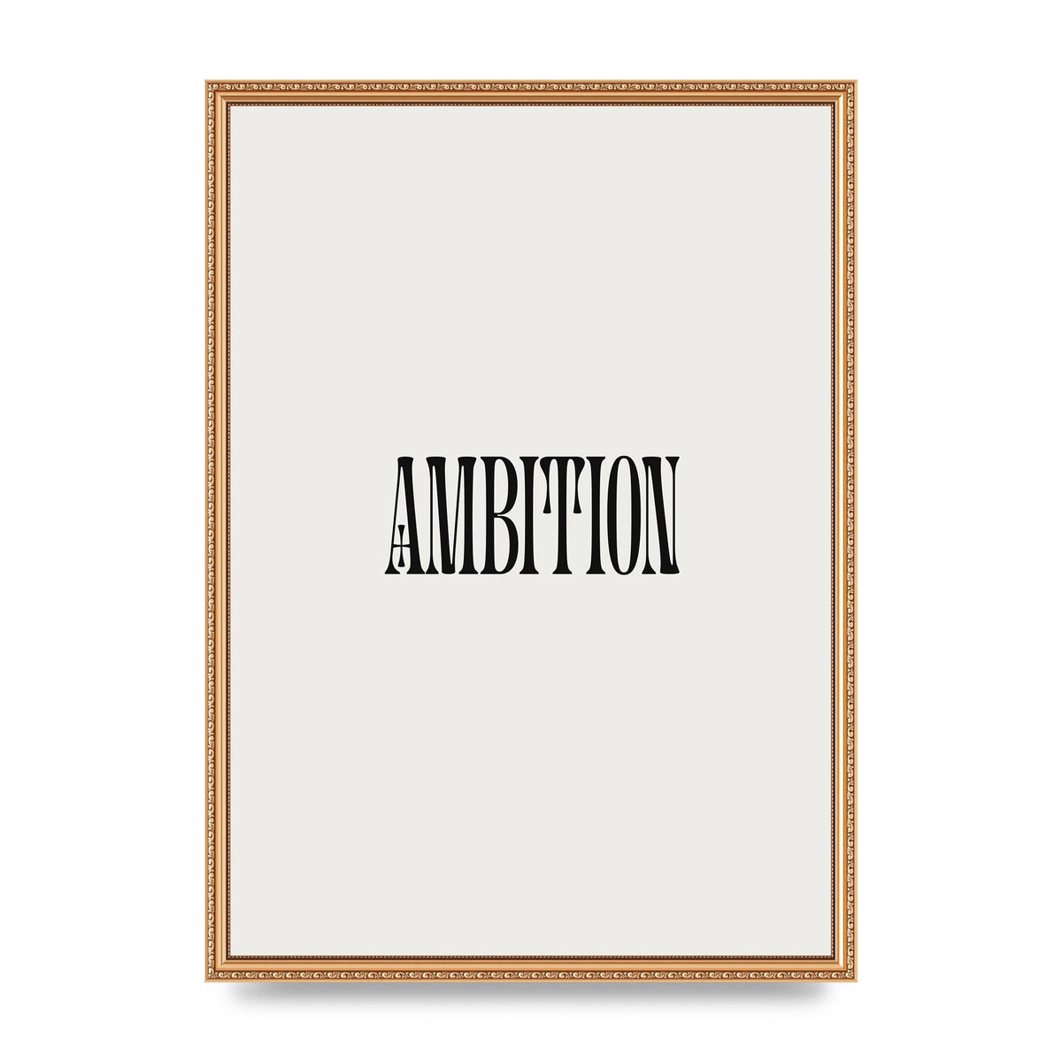 Ambition Inspirational Quote Art For The Home - A2 framed