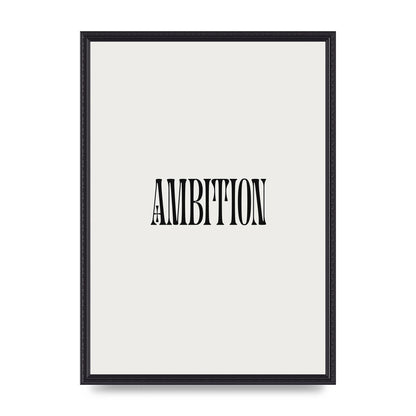 Ambition Inspirational Quote Art For The Home - A2 framed