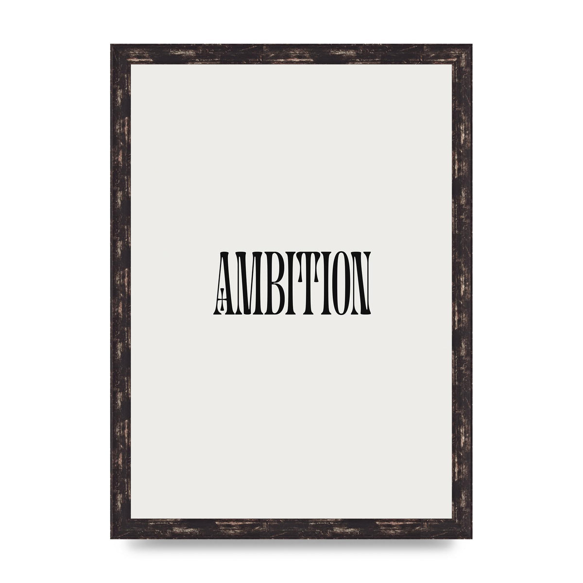 Ambition Inspirational Quote Art For The Home - A3 framed