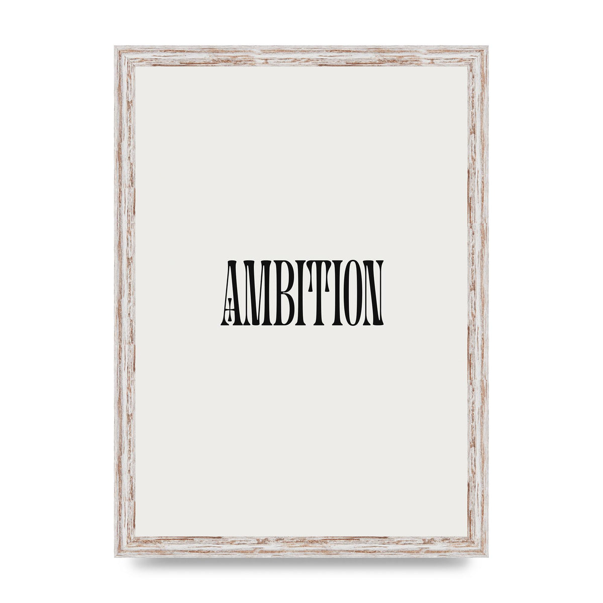 Ambition Inspirational Quote Art For The Home - A3 framed