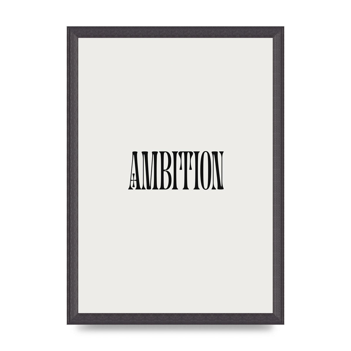 Ambition Inspirational Quote Art For The Home - A3 framed