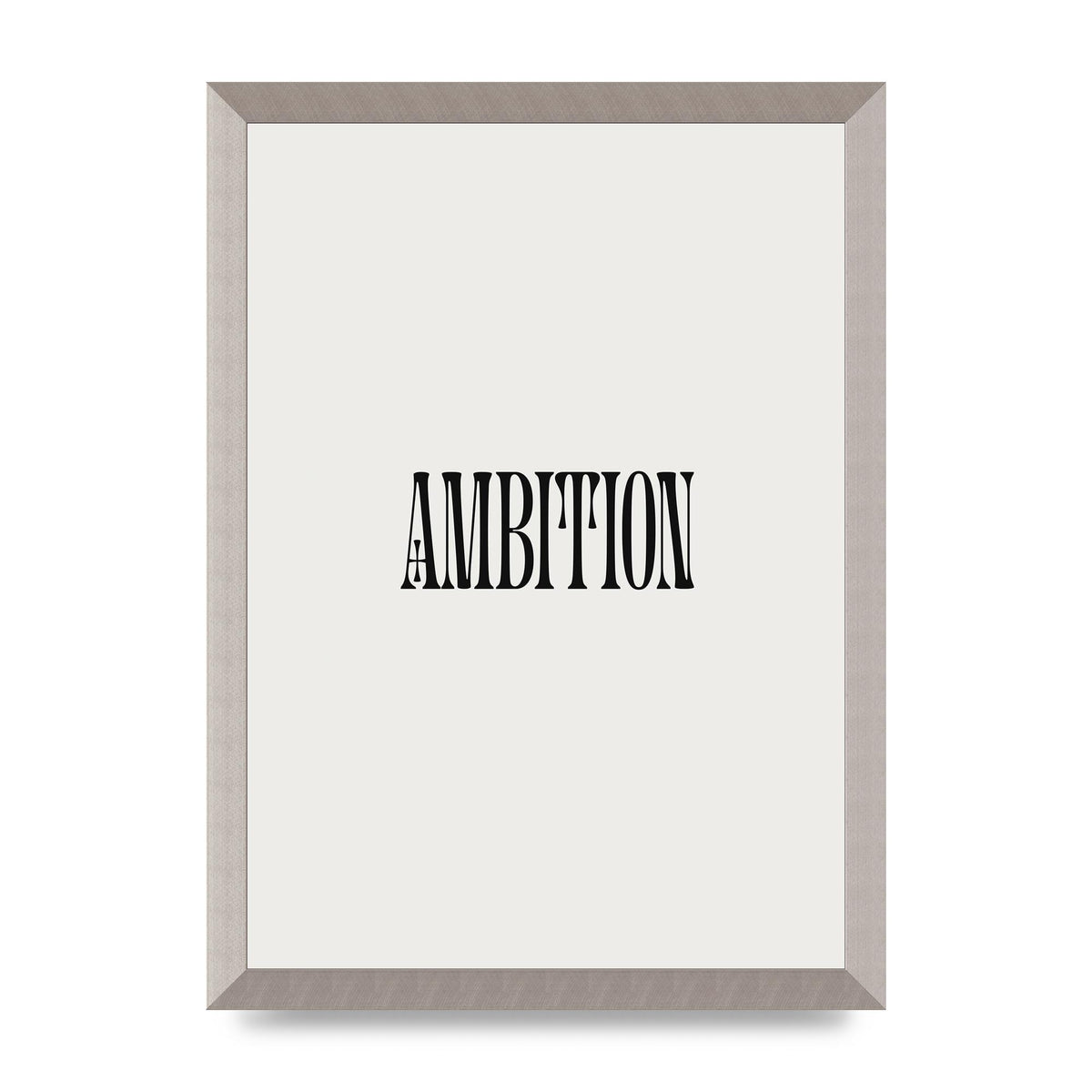 Ambition Inspirational Quote Art For The Home - A3 framed