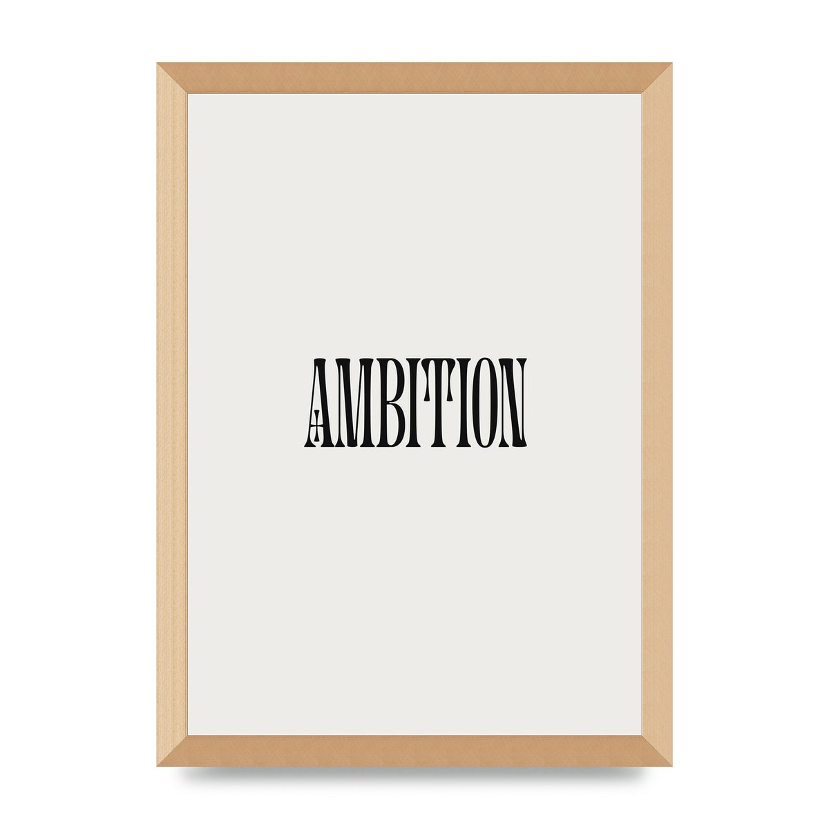 Ambition Inspirational Quote Art For The Home - A3 framed