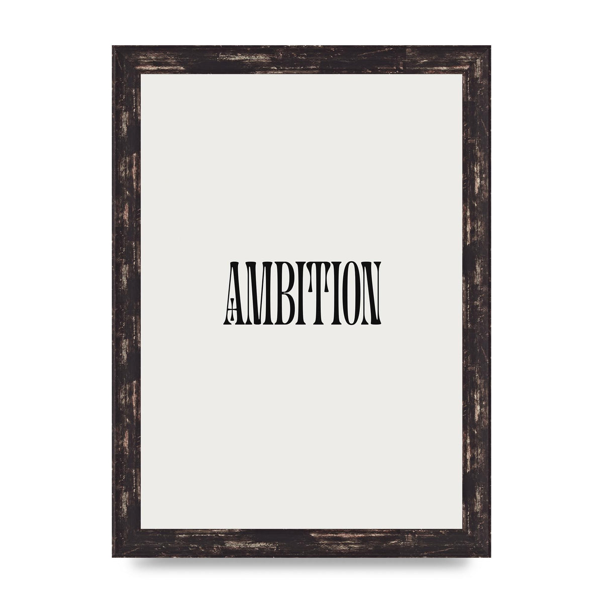 Ambition Inspirational Quote Art For The Home - A4 framed