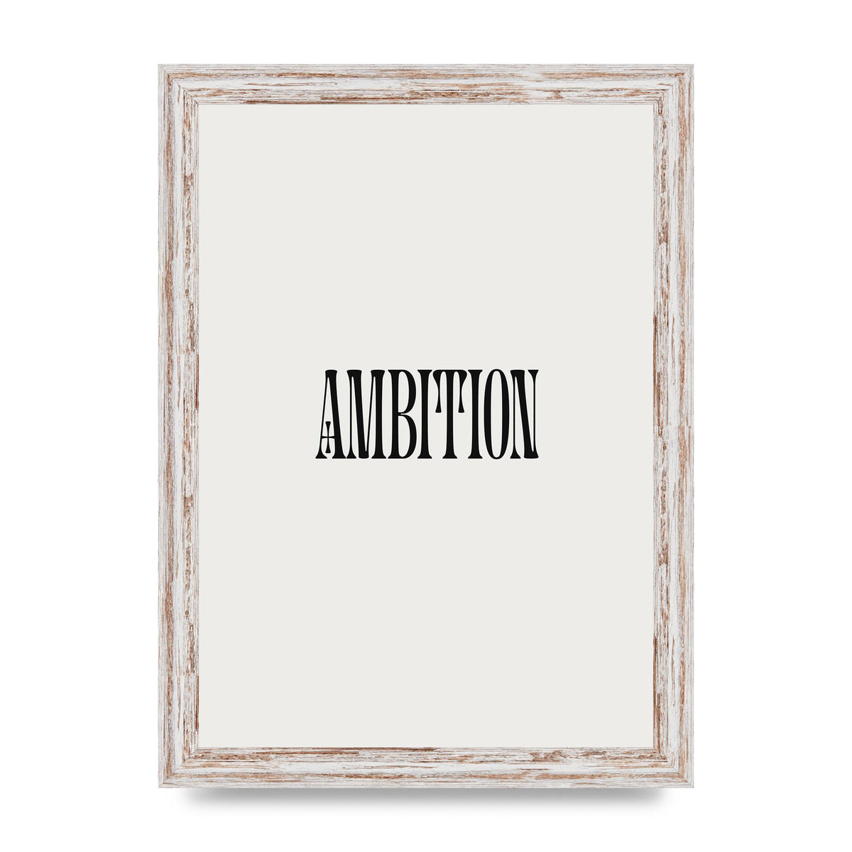 Ambition Inspirational Quote Art For The Home - A4 framed