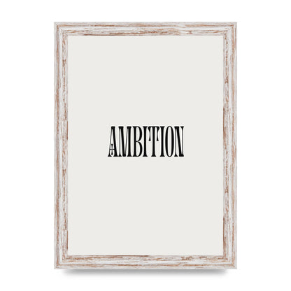 Ambition Inspirational Quote Art For The Home - A4 framed