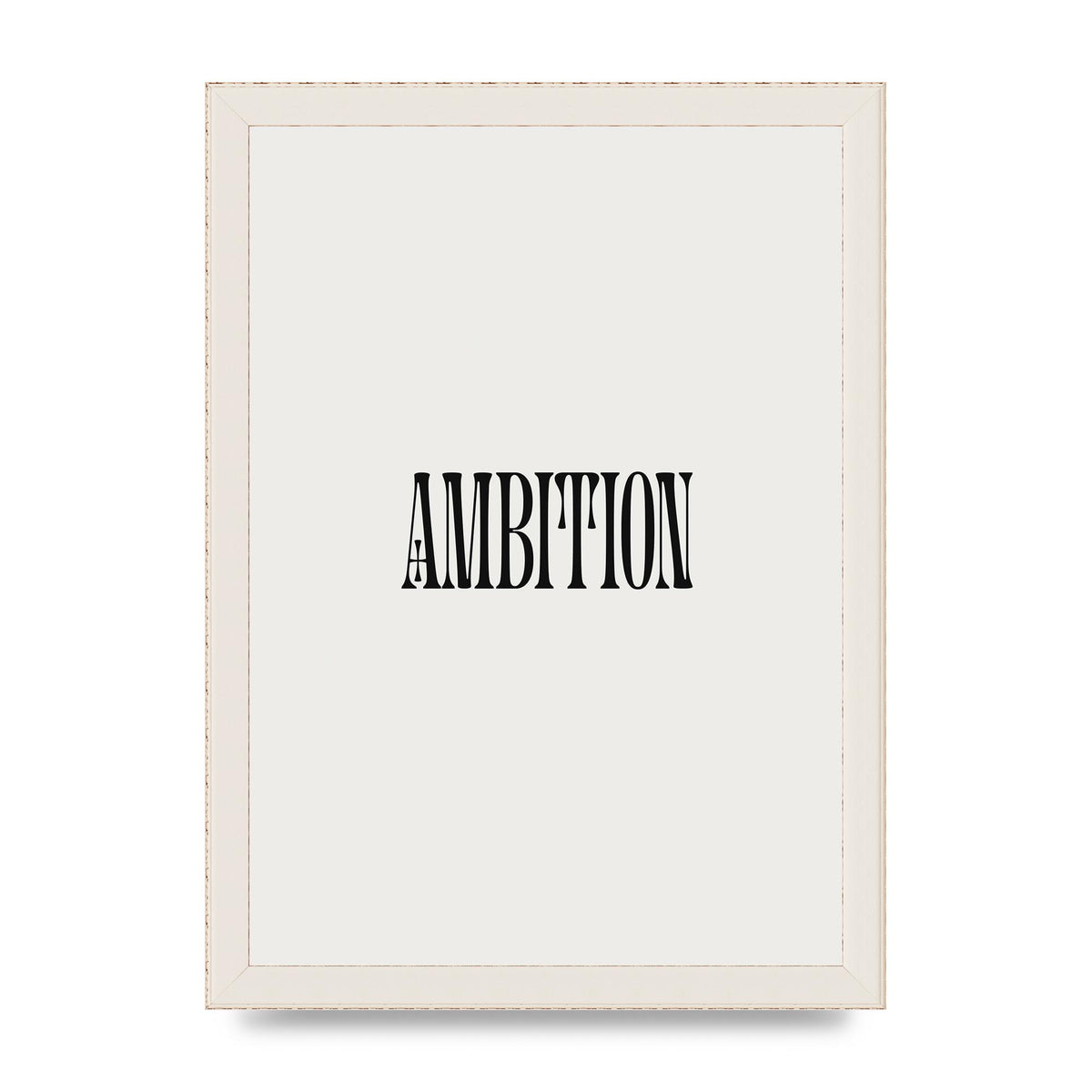 Ambition Inspirational Quote Art For The Home - A4 framed