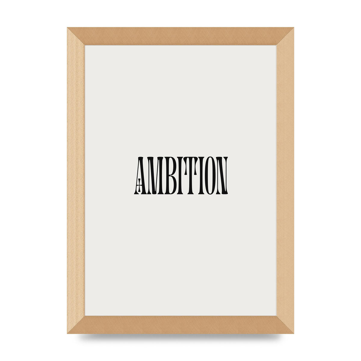 Ambition Inspirational Quote Art For The Home - A4 framed