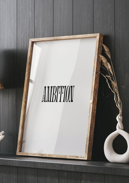 Ambition Inspirational Quote Art For The Home - living room 3