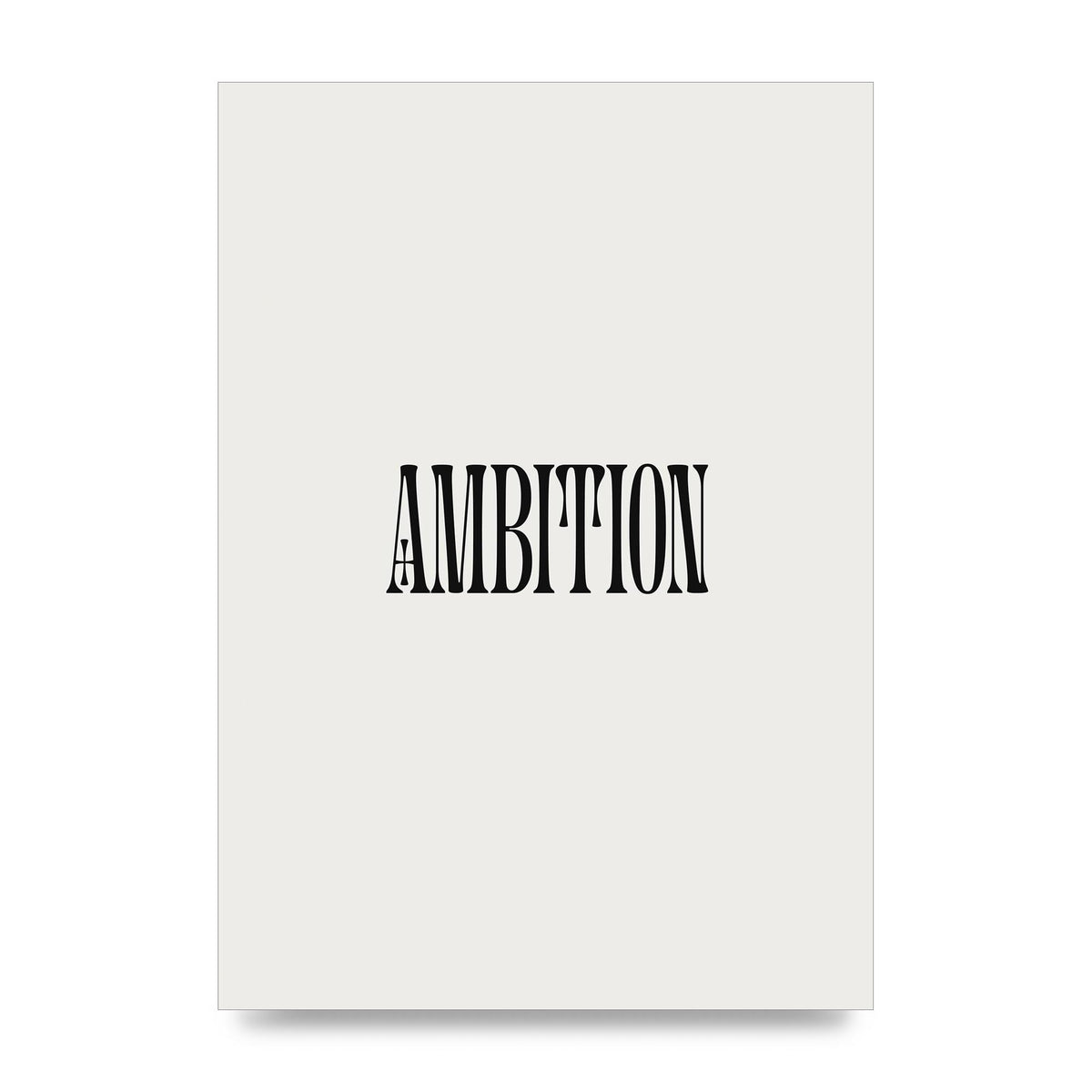 Ambition Inspirational Quote Art For The Home - unframed print