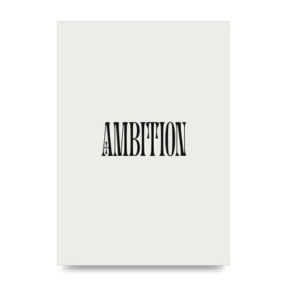 Ambition Inspirational Quote Art For The Home - unframed print