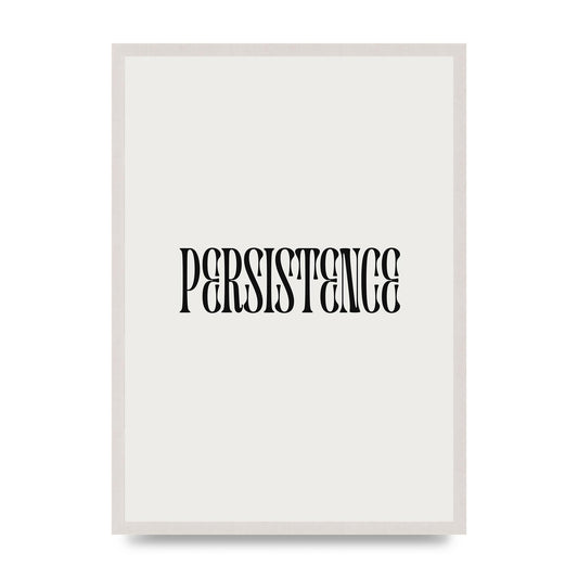 Persistence Inspirational Quote Wall Art - A2 framed
