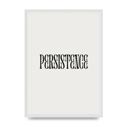 Persistence Inspirational Quote Wall Art - A2 framed