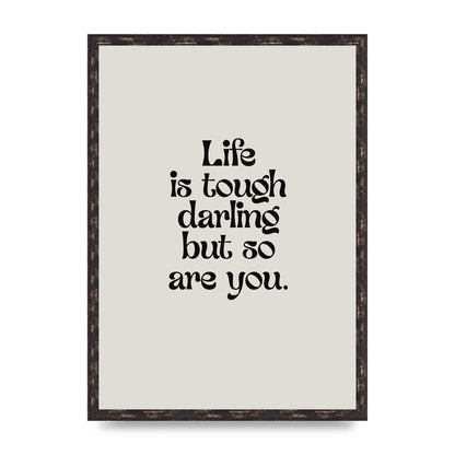 Life Is Tough Vintage Inspirational Quote" Wall Art - A2 framed