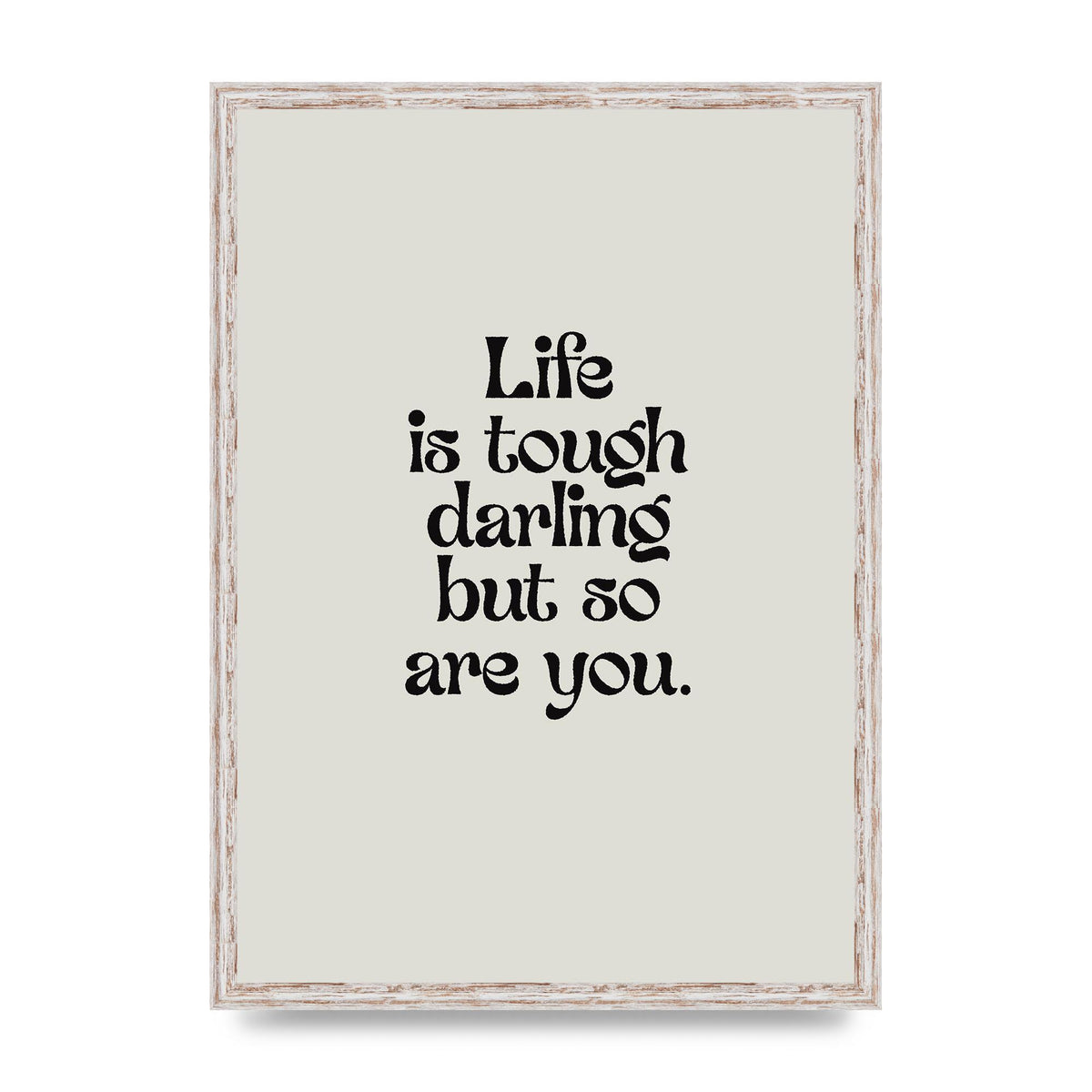 Life Is Tough Vintage Inspirational Quote" Wall Art - A2 framed