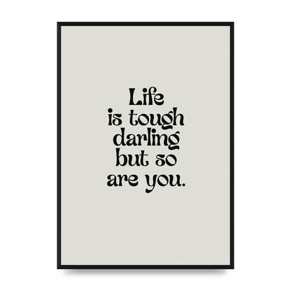 Life Is Tough Vintage Inspirational Quote" Wall Art - A2 framed