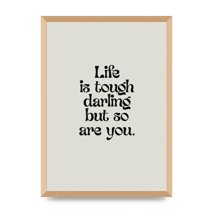 Life Is Tough Vintage Inspirational Quote" Wall Art - A2 framed