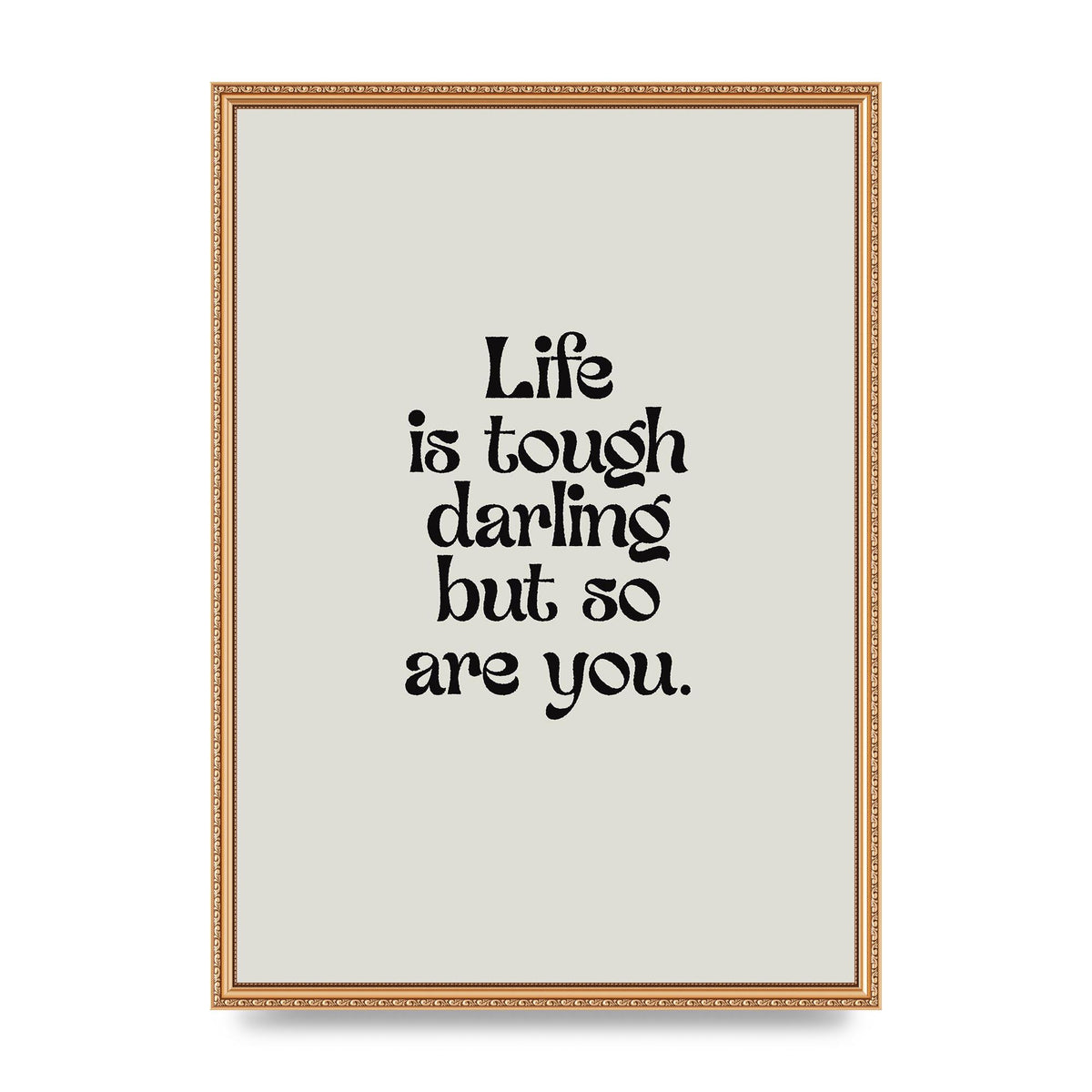 Life Is Tough Vintage Inspirational Quote" Wall Art - A2 framed