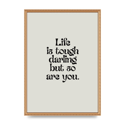Life Is Tough Vintage Inspirational Quote" Wall Art - A2 framed
