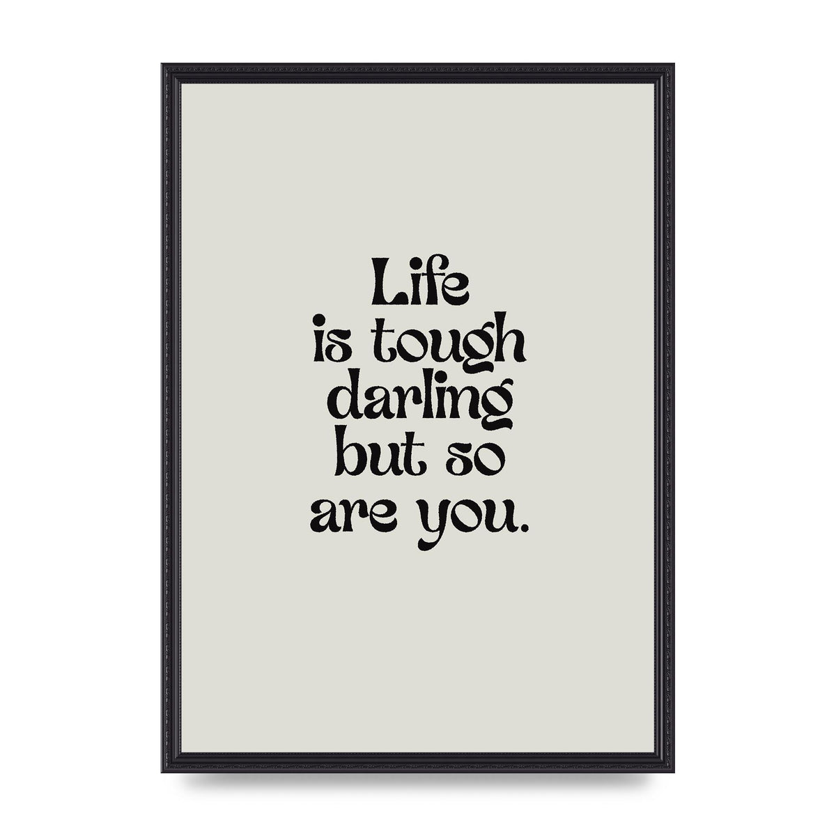 Life Is Tough Vintage Inspirational Quote" Wall Art - A2 framed