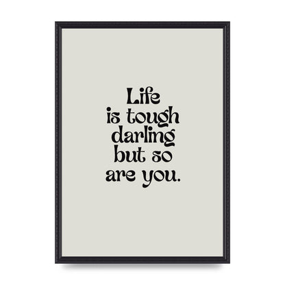 Life Is Tough Vintage Inspirational Quote" Wall Art - A2 framed