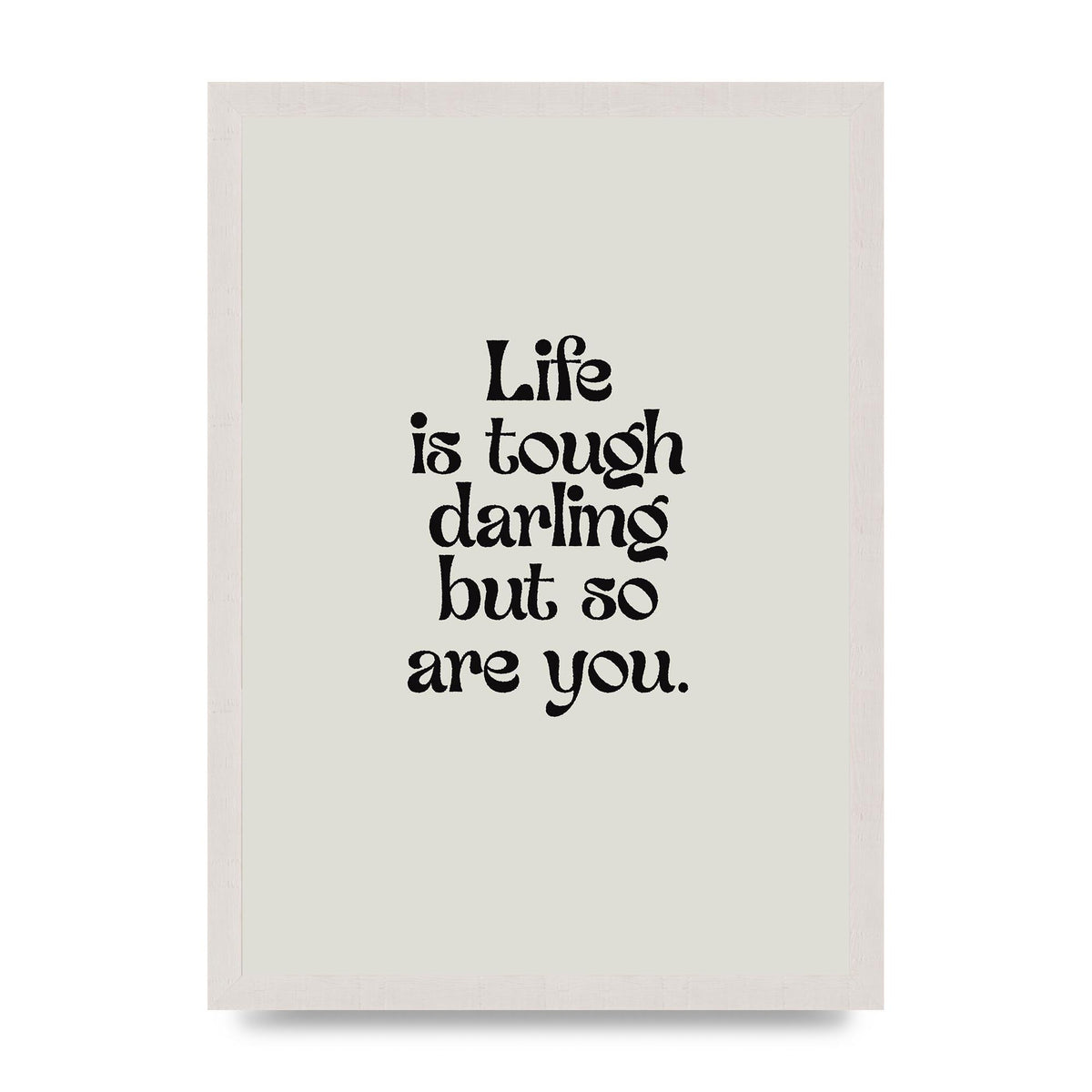 Life Is Tough Vintage Inspirational Quote" Wall Art - A3 framed
