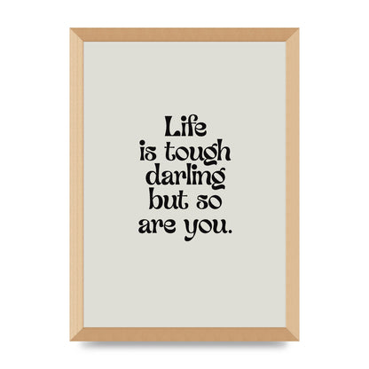Life Is Tough Vintage Inspirational Quote" Wall Art - A3 framed