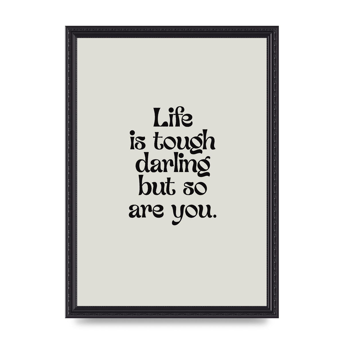 Life Is Tough Vintage Inspirational Quote" Wall Art - A3 framed