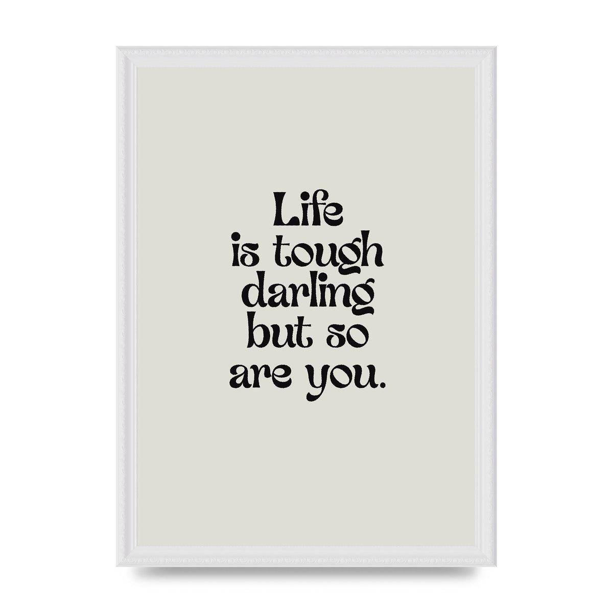 Life Is Tough Vintage Inspirational Quote" Wall Art - A3 framed
