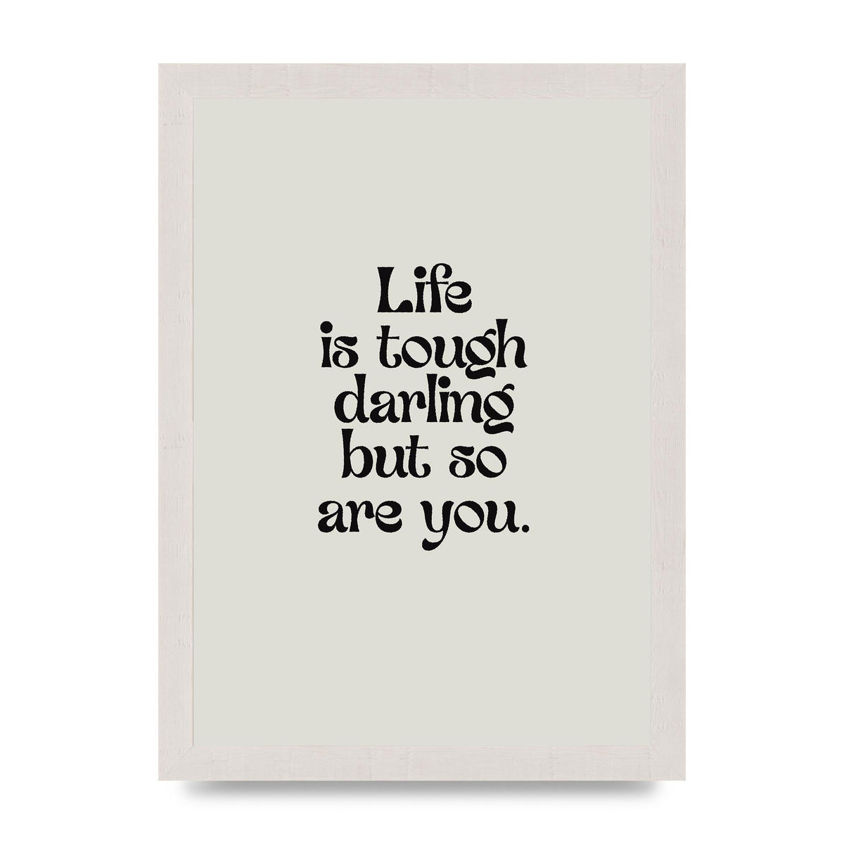 Life Is Tough Vintage Inspirational Quote" Wall Art - A4 framed
