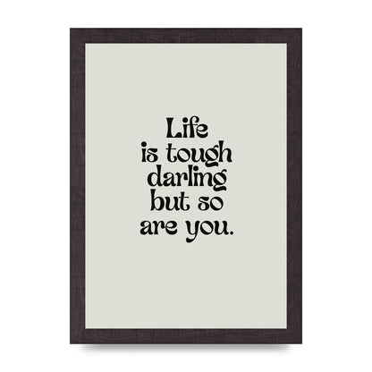 Life Is Tough Vintage Inspirational Quote" Wall Art - A4 framed