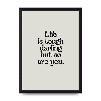 Life Is Tough Vintage Inspirational Quote" Wall Art - A4 framed