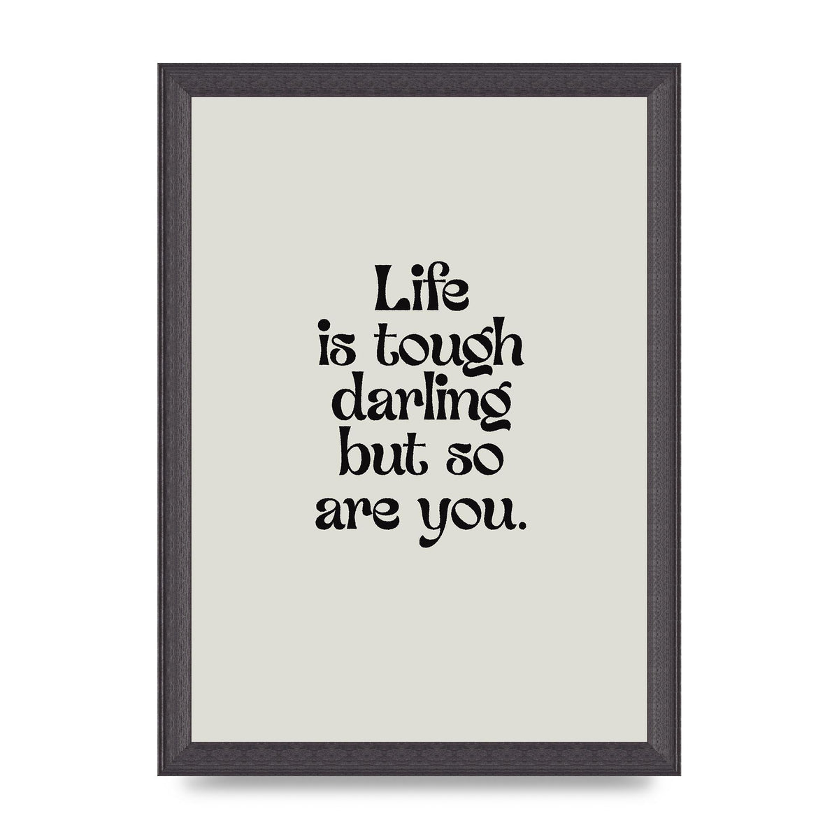 Life Is Tough Vintage Inspirational Quote" Wall Art - A4 framed