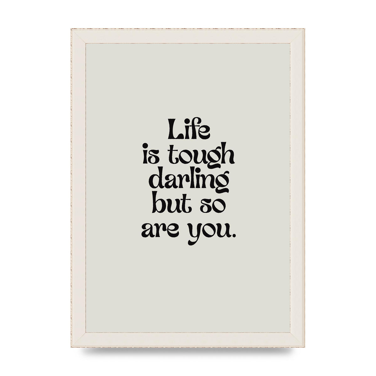 Life Is Tough Vintage Inspirational Quote" Wall Art - A4 framed