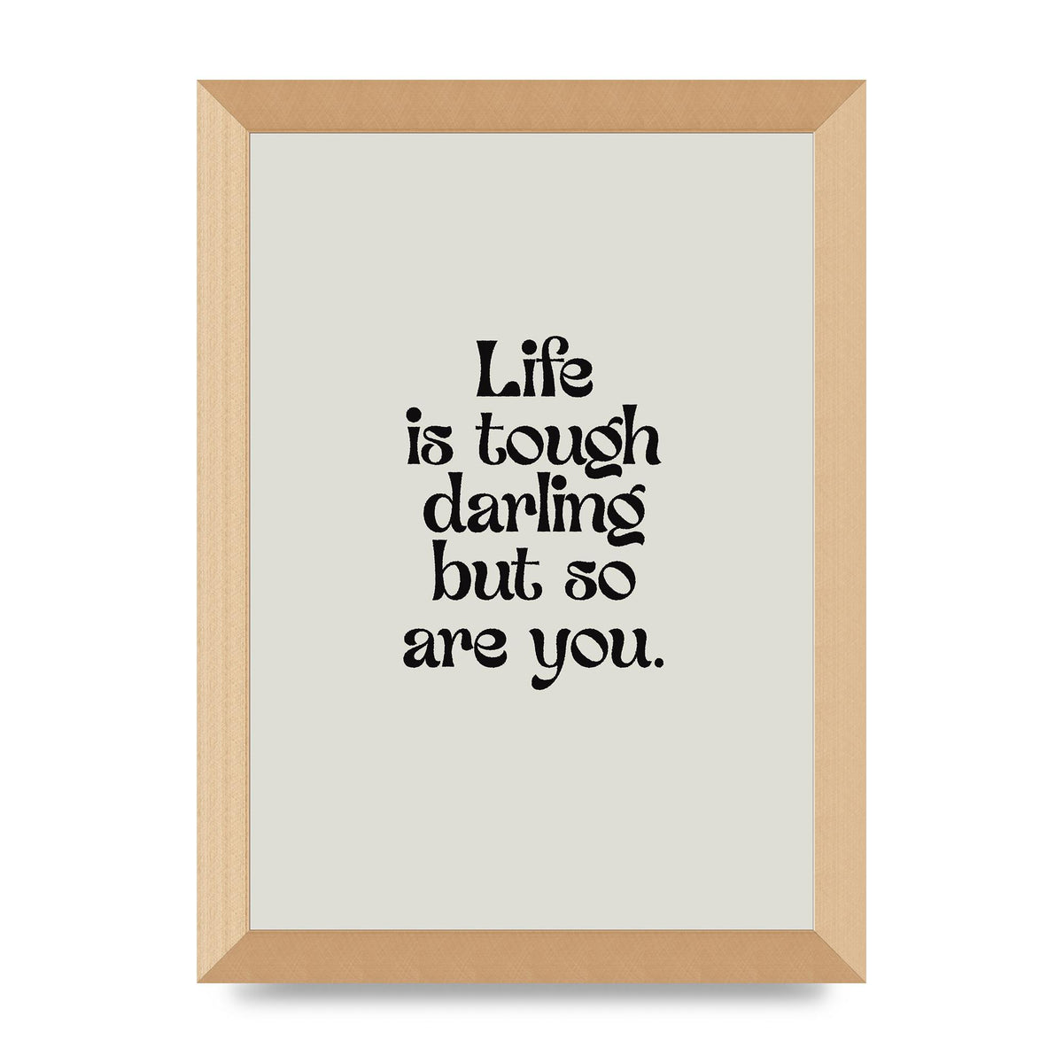 Life Is Tough Vintage Inspirational Quote" Wall Art - A4 framed