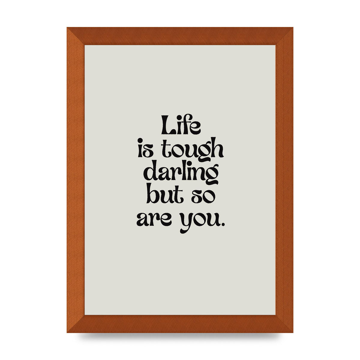 Life Is Tough Vintage Inspirational Quote" Wall Art - A4 framed