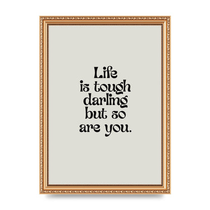 Life Is Tough Vintage Inspirational Quote" Wall Art - A4 framed