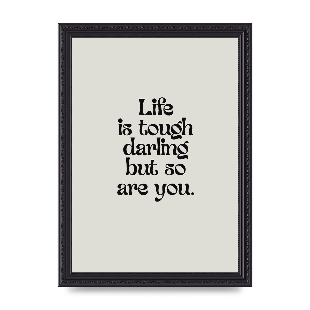 Life Is Tough Vintage Inspirational Quote" Wall Art - A4 framed
