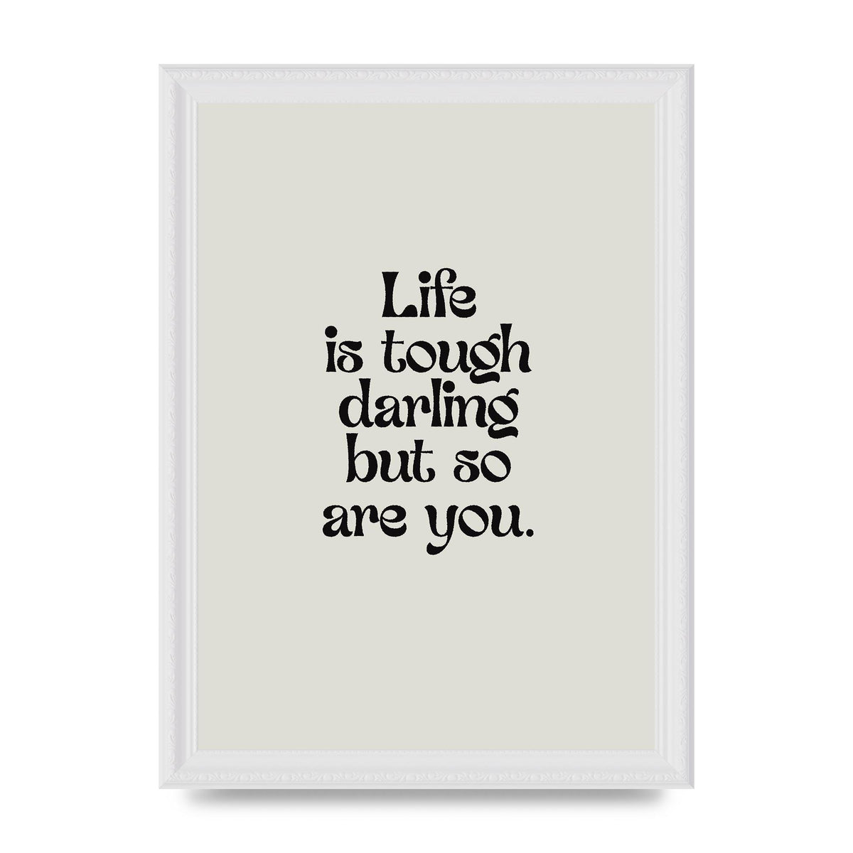 Life Is Tough Vintage Inspirational Quote" Wall Art - A4 framed