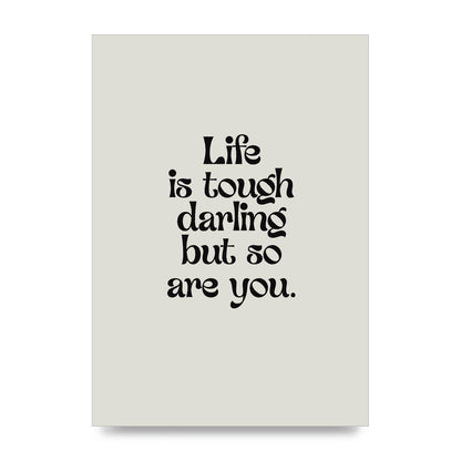 Life Is Tough Vintage Inspirational Quote" Wall Art - unframed print