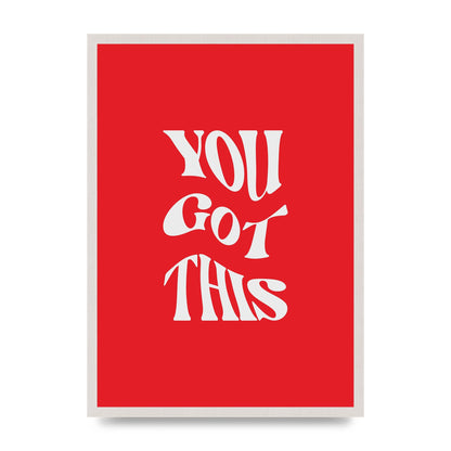 You Got This Curved Inspirational Quote Red" Art For The Home - A2 framed