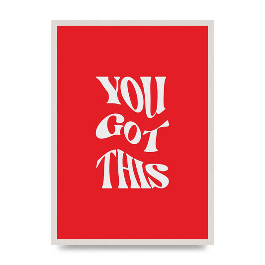 You Got This Curved Inspirational Quote Red" Art For The Home - A2 framed
