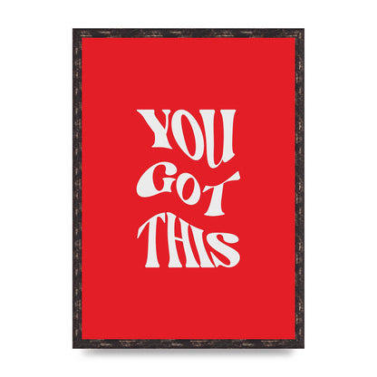 You Got This Curved Inspirational Quote Red" Art For The Home - A2 framed