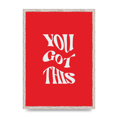 You Got This Curved Inspirational Quote Red" Art For The Home - A2 framed