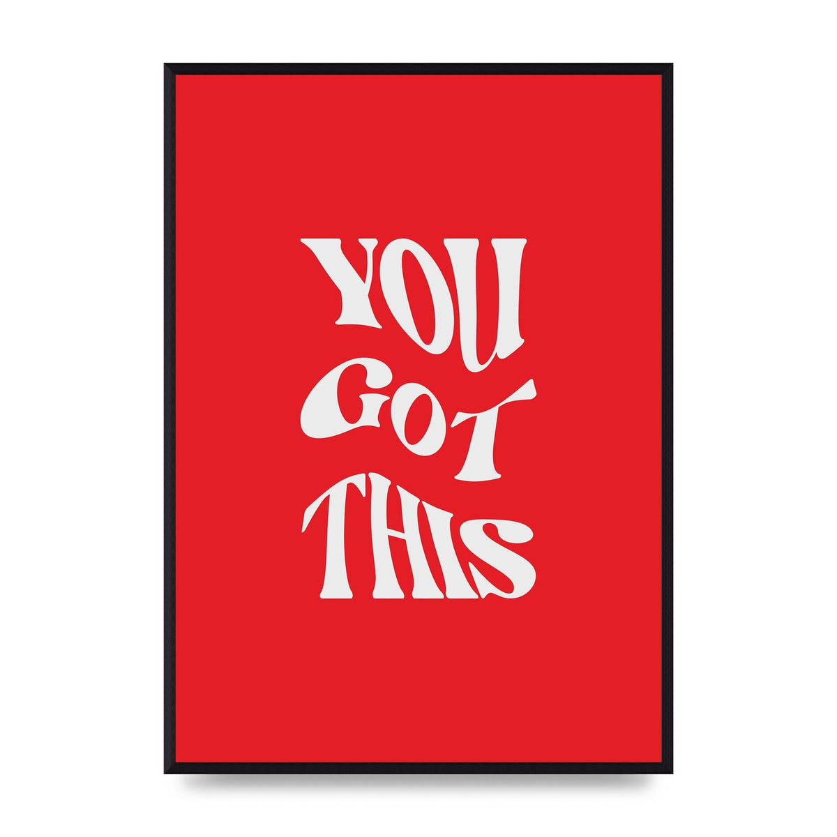 You Got This Curved Inspirational Quote Red" Art For The Home - A2 framed
