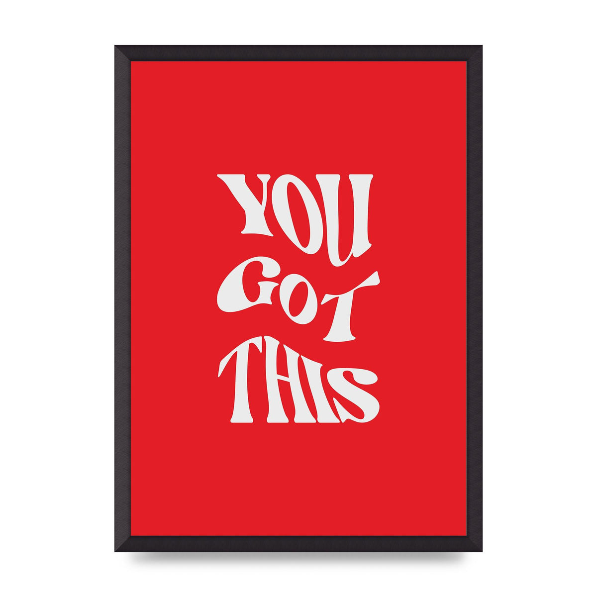 You Got This Curved Inspirational Quote Red" Art For The Home - A2 framed