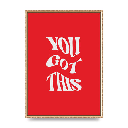 You Got This Curved Inspirational Quote Red" Art For The Home - A2 framed